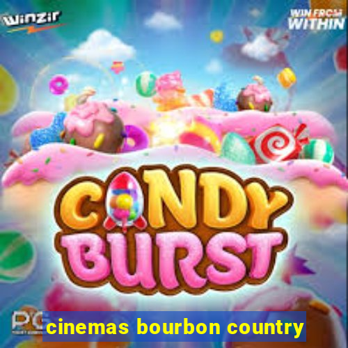 cinemas bourbon country